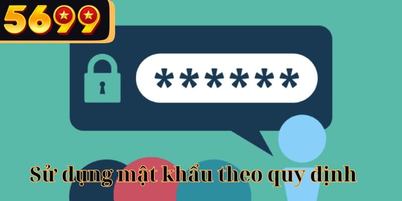 Đảm bảo tính chuẩn xác khi cài mật khẩu